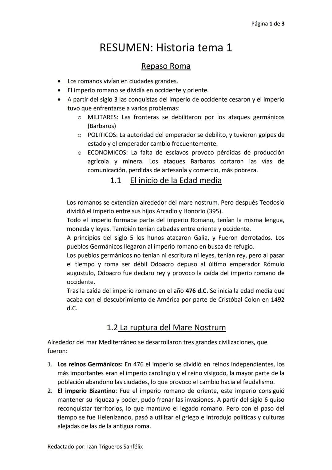 # RESUMEN: Historia tema 1
Repaso Roma
- Los romanos vivían en ciudades grandes.
- El imperio romano se dividía en occidente y oriente.
-