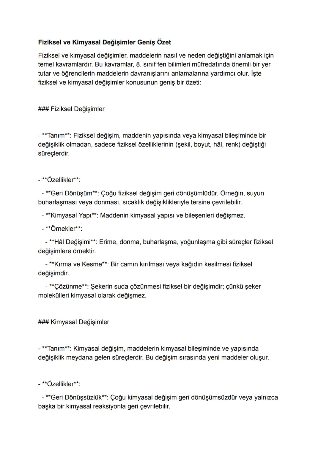 # Fiziksel ve Kimyasal Değişimler Geniş Özet
Fiziksel ve kimyasal değişimler, maddelerin nasıl ve neden değiştiğini anlamak için
temel kavr
