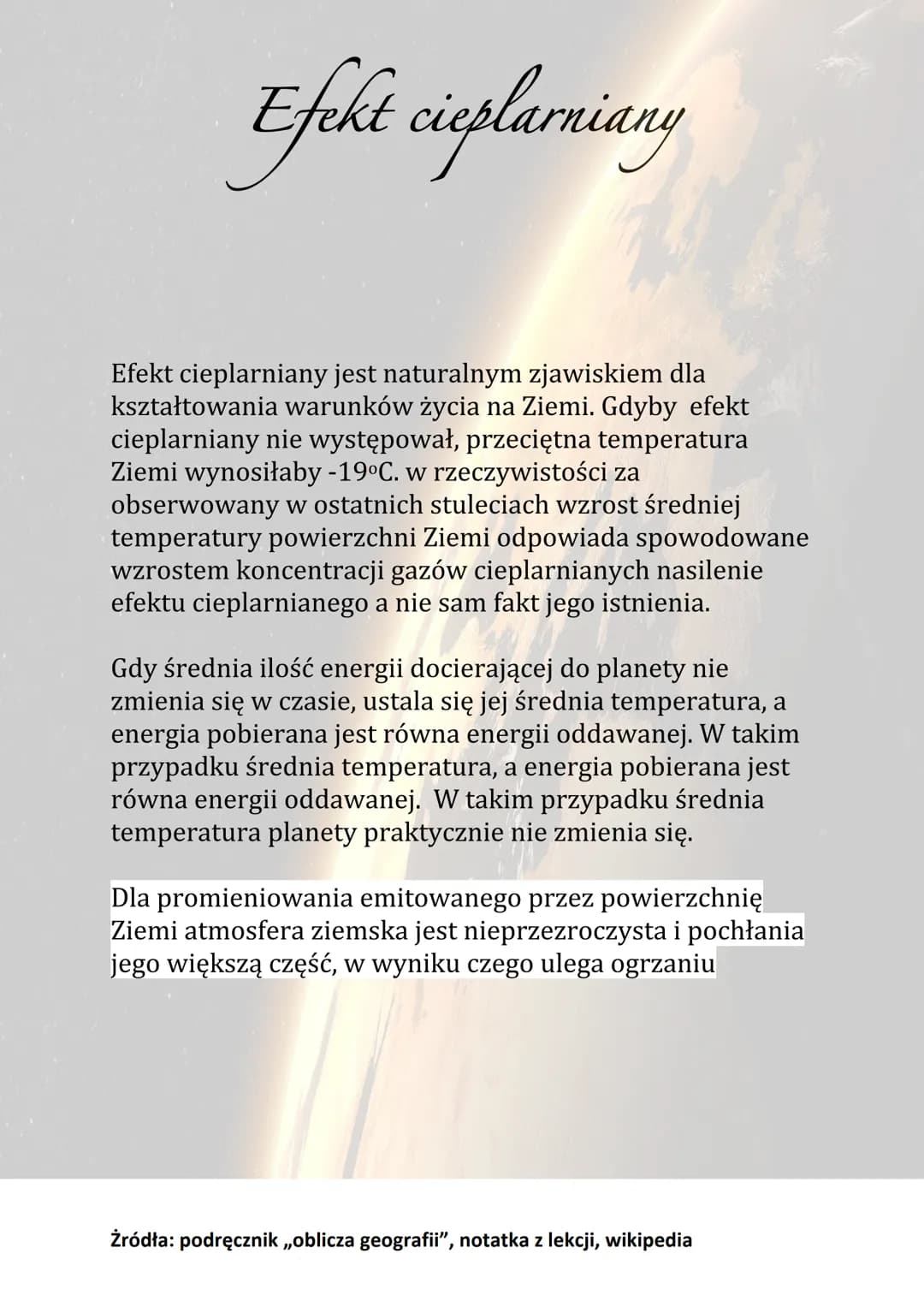 # Efekt cieplarniany
Efekt cieplarniany to zjawisko podwyższenia temperatury
planety przez obecne w jej atmosferze gazy cieplarniane.
Zmian