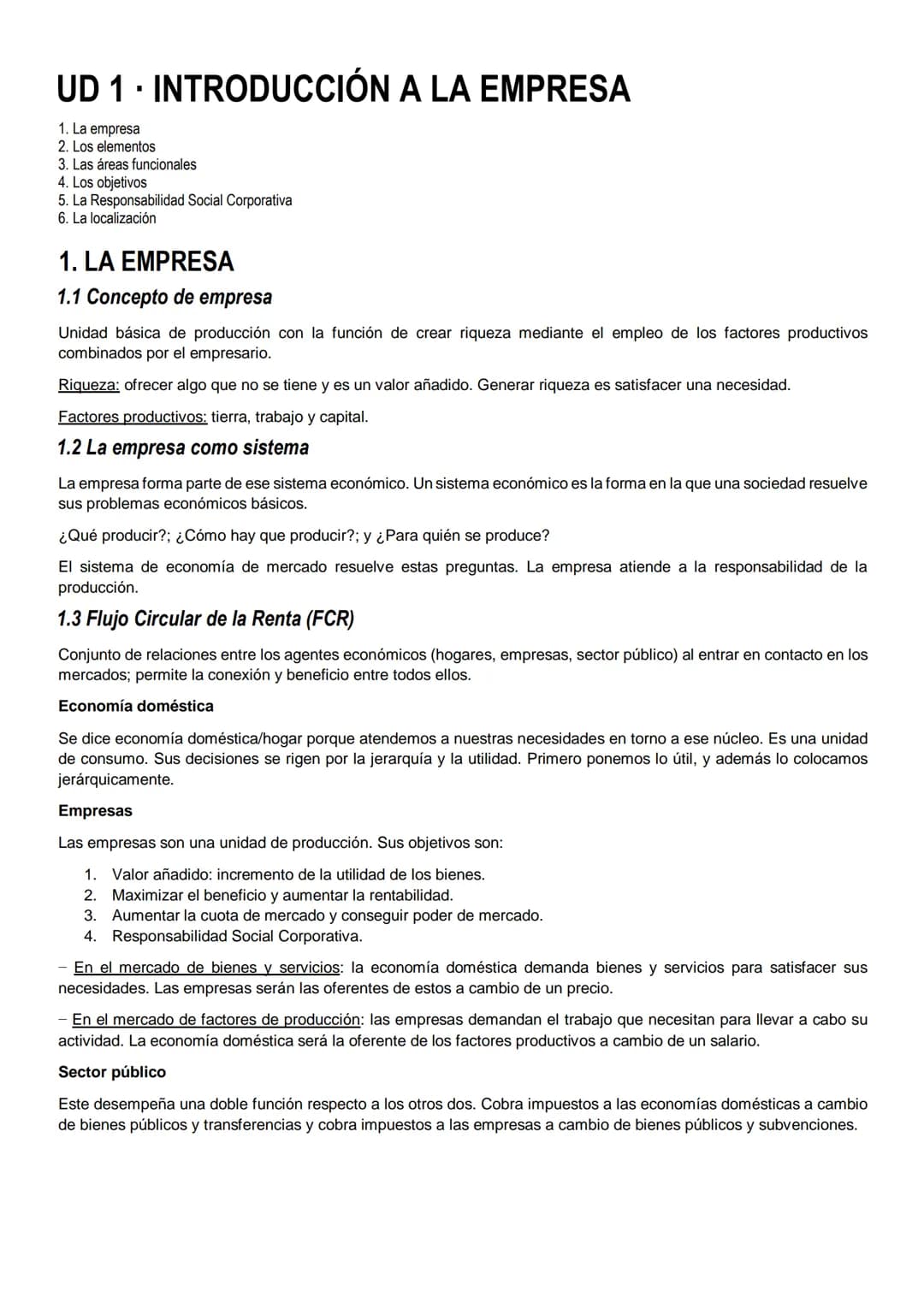 <h2>Unidad 1: Introducción a la Empresa</h2>
<h3>La empresa</h3>
<p>La empresa se define como la unidad básica de producción que tiene la f