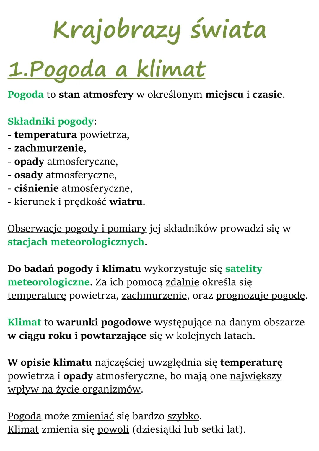 # Krajobrazy świata
# 1.Pogoda a klimat
Pogoda to stan atmosfery w określonym miejscu i czasie.
Składniki pogody:
- temperatura powietrz