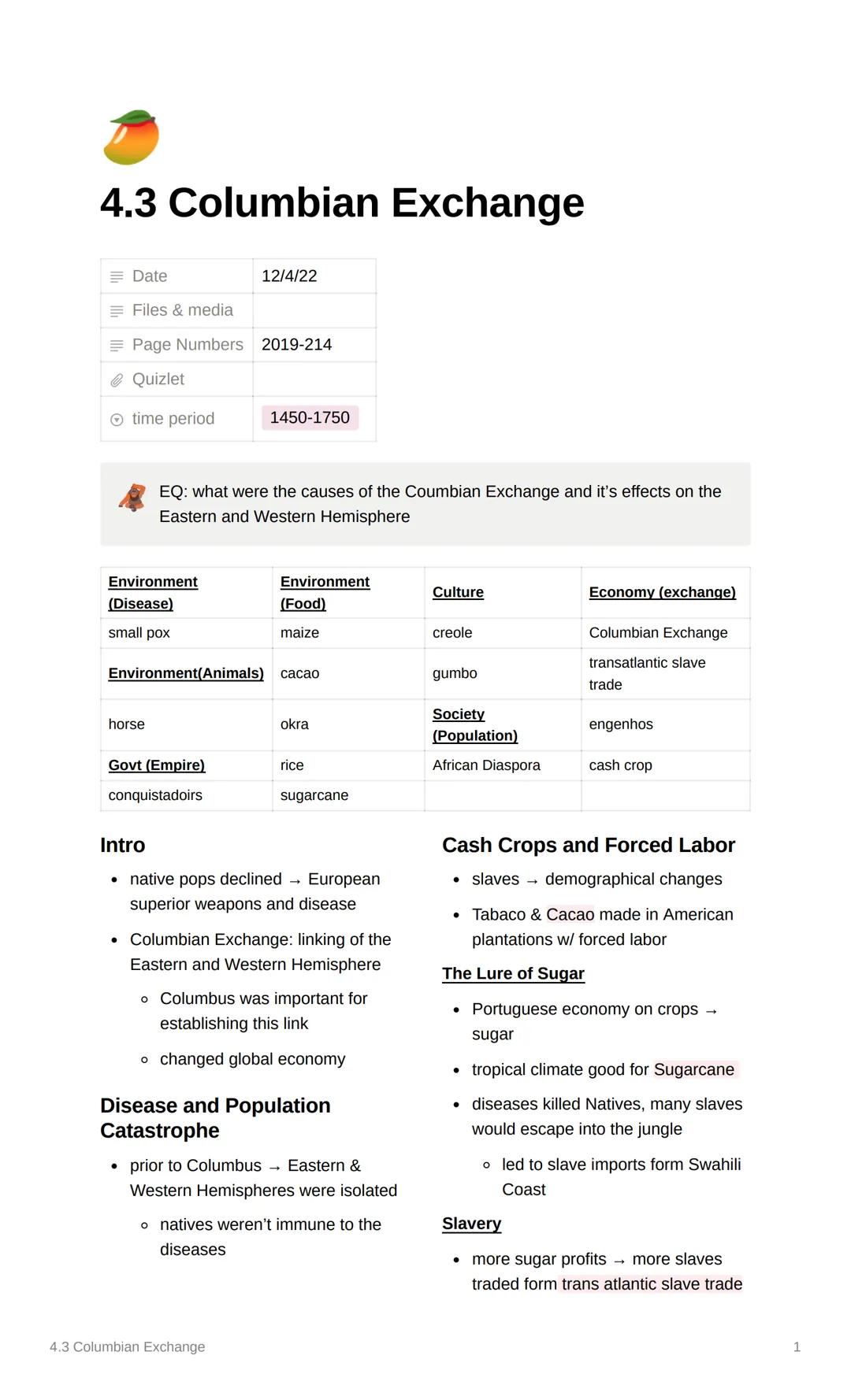 # 4.3 Columbian Exchange
Date
12/4/22
Files & media
Page Numbers 2019-214
Quizlet
time period
1450-1750
EQ: what were the causes of