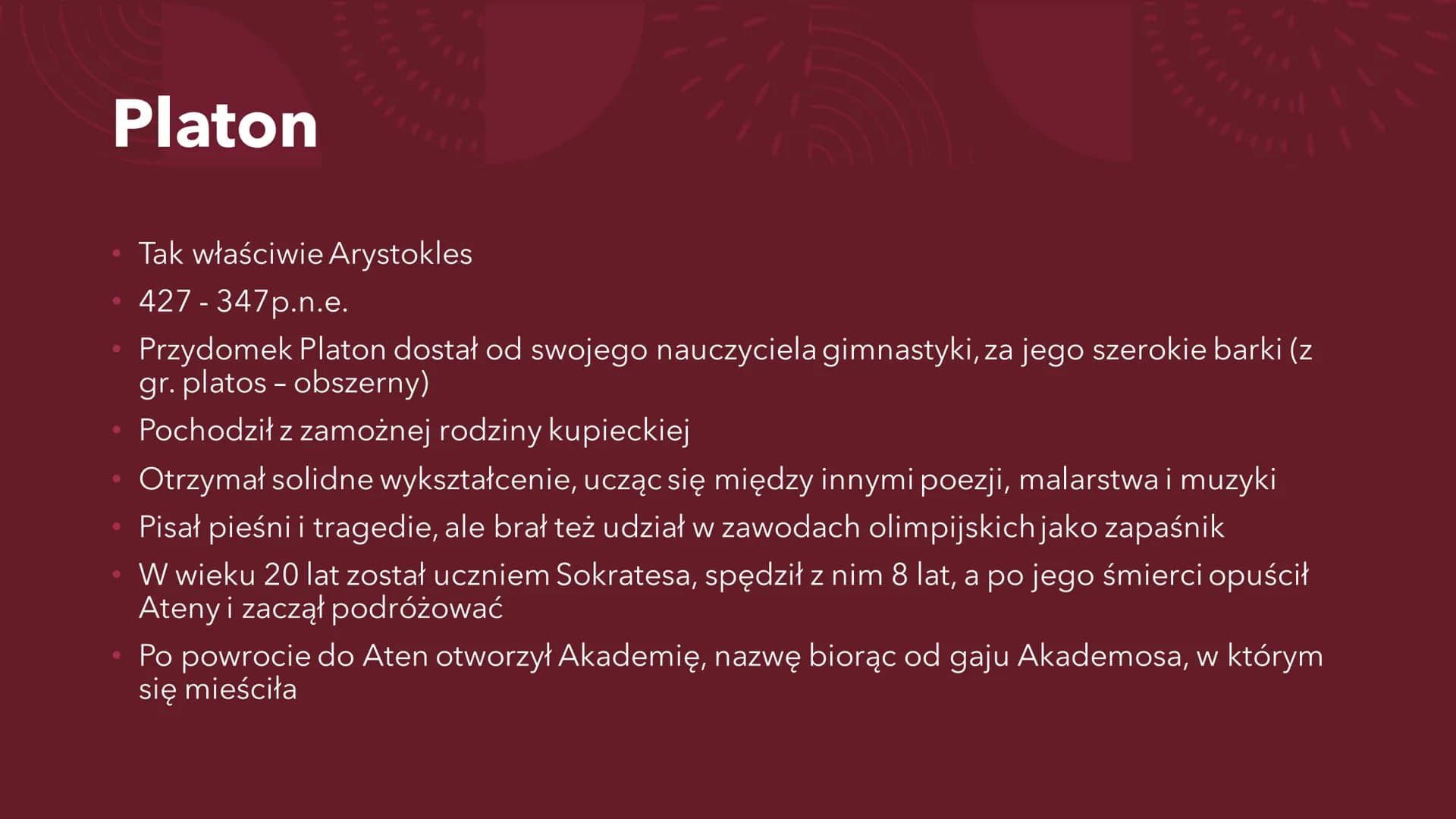 # PLATON
Ogólne informacje # Platon
* Tak właściwie Arystokles
* 427 - 347 p.n.e.
* Przydomek Platon dostał od swojego nauczyciela g