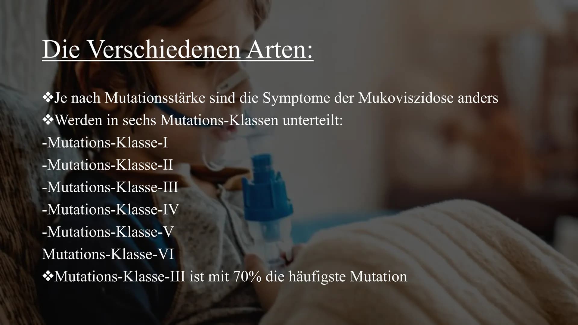 # Mukoviszidose
Von Celine und Nisa Gliederung:
◆Definition
◆Symptome
◆Ursachen
Krankheitsbild
◆Vererbung
◆Lebenserwartung/Vorkommen
◆Die