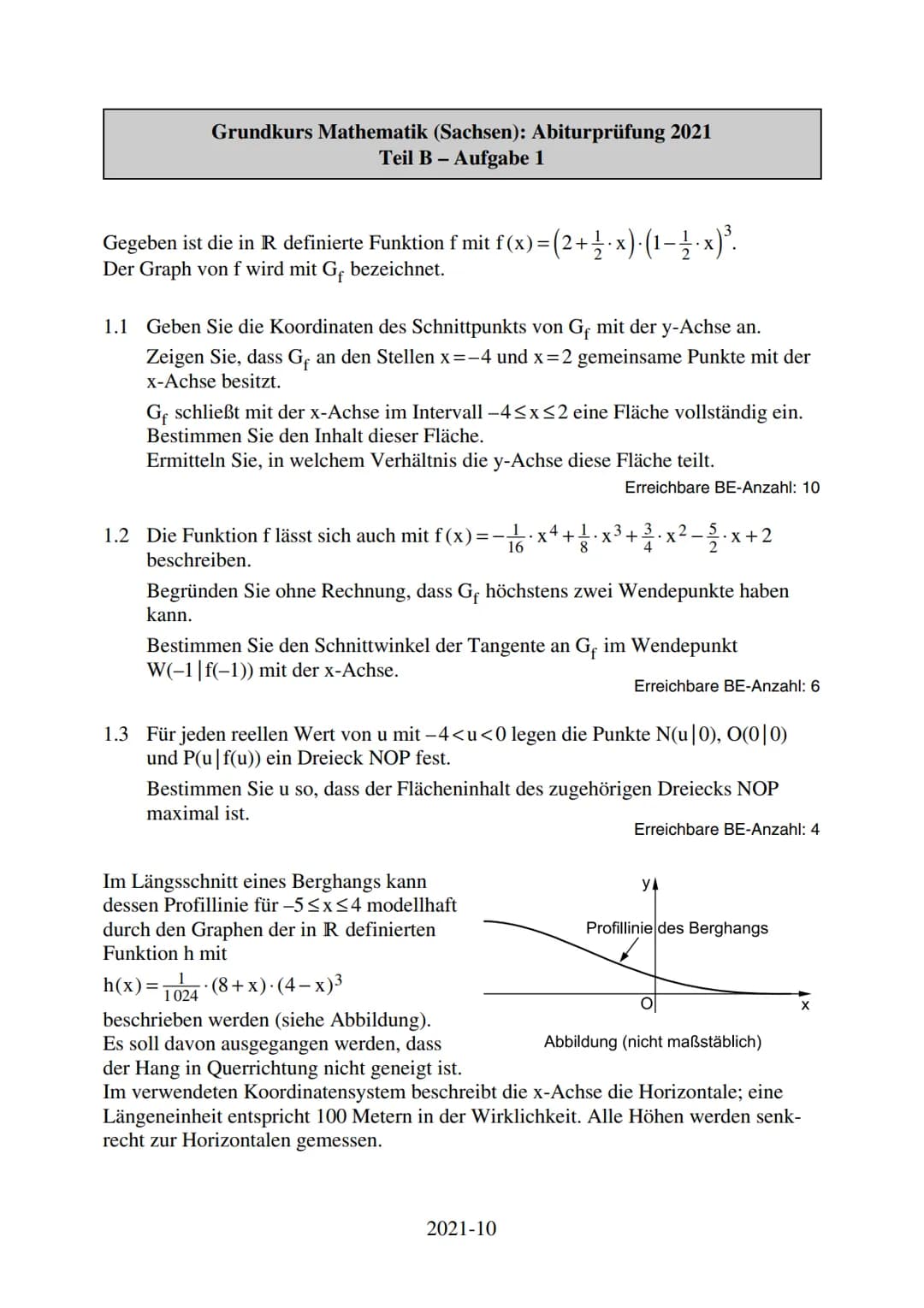 Grundkurs Mathematik (Sachsen): Abiturprüfung 2021
Teil A (ohne Rechenhilfsmittel)
1 In den Aufgaben 1.1 bis 1.5 ist von den jeweils fünf A