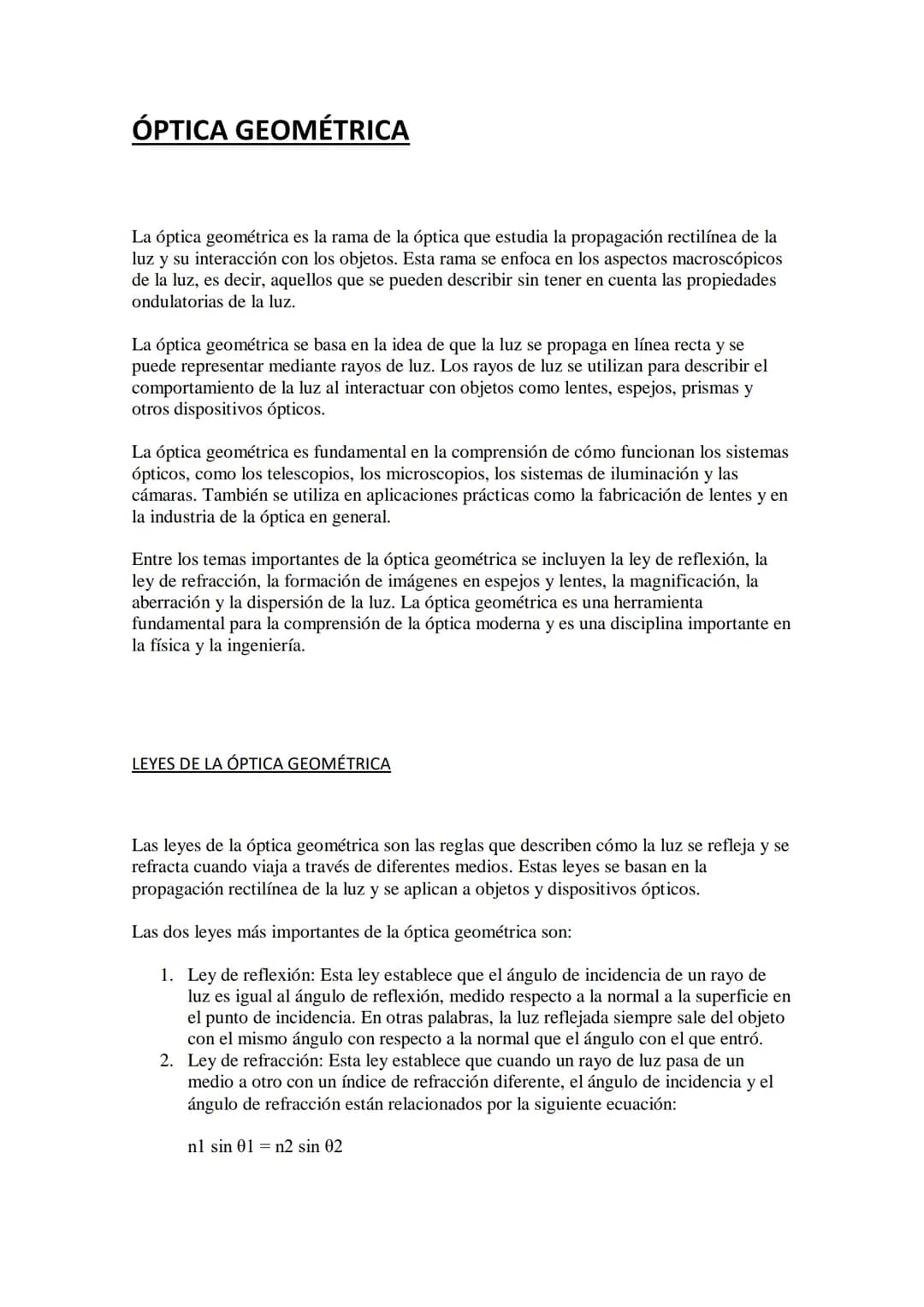 # ÓPTICA GEOMÉTRICA
La óptica geométrica es la rama de la óptica que estudia la propagación rectilínea de la
luz y su interacción con los o