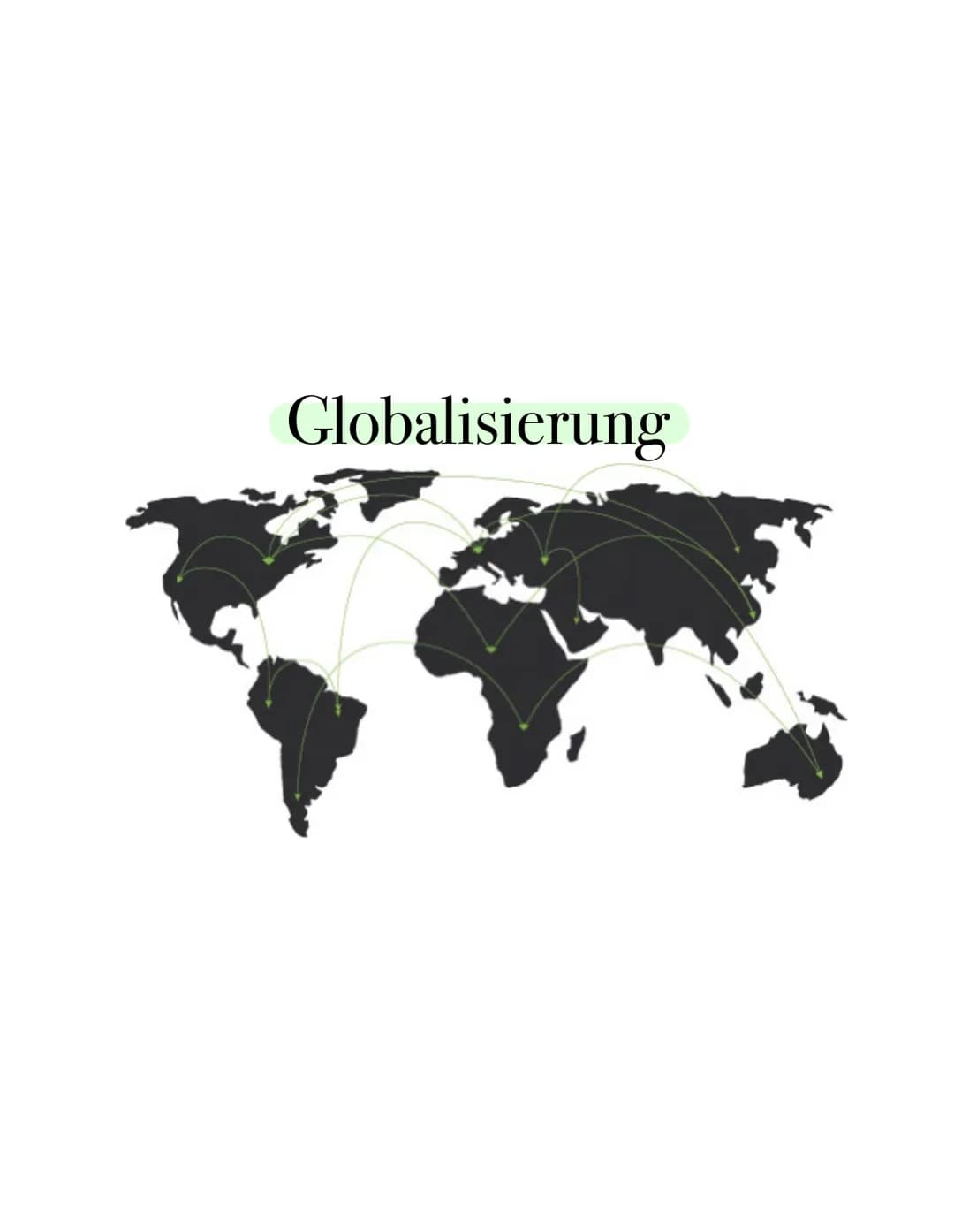 # Globalisierung # Globalisierung kurz erklärt
Prozess der Globalisierung beschreibt die wirtschaftlichen & politischen Beziehungen
zwische