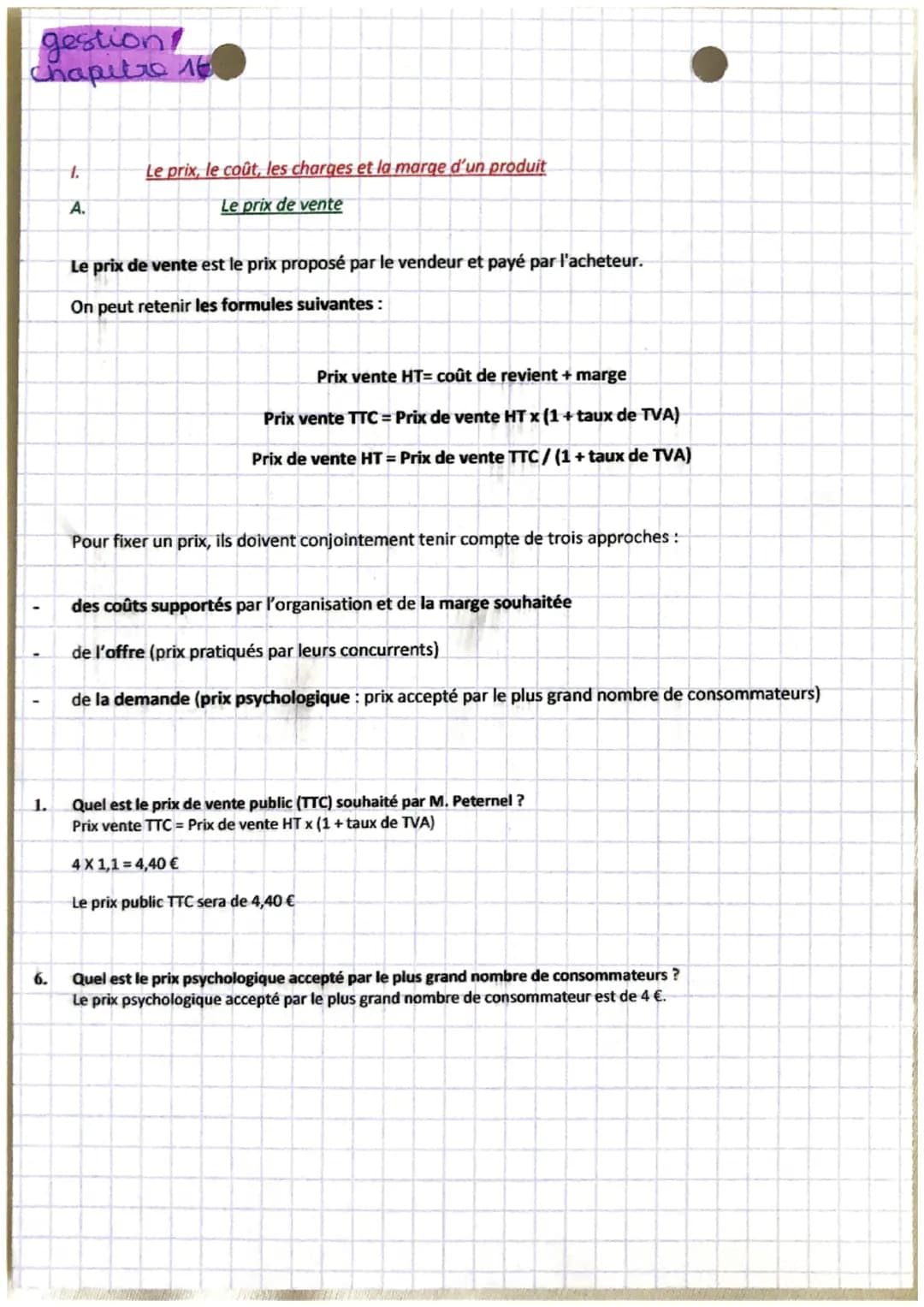 gestion
Chapitre 16
1.
Le prix, le coût, les charges et la marge d'un produit
A.
Le prix de vente
Le prix de vente est le prix proposé pa