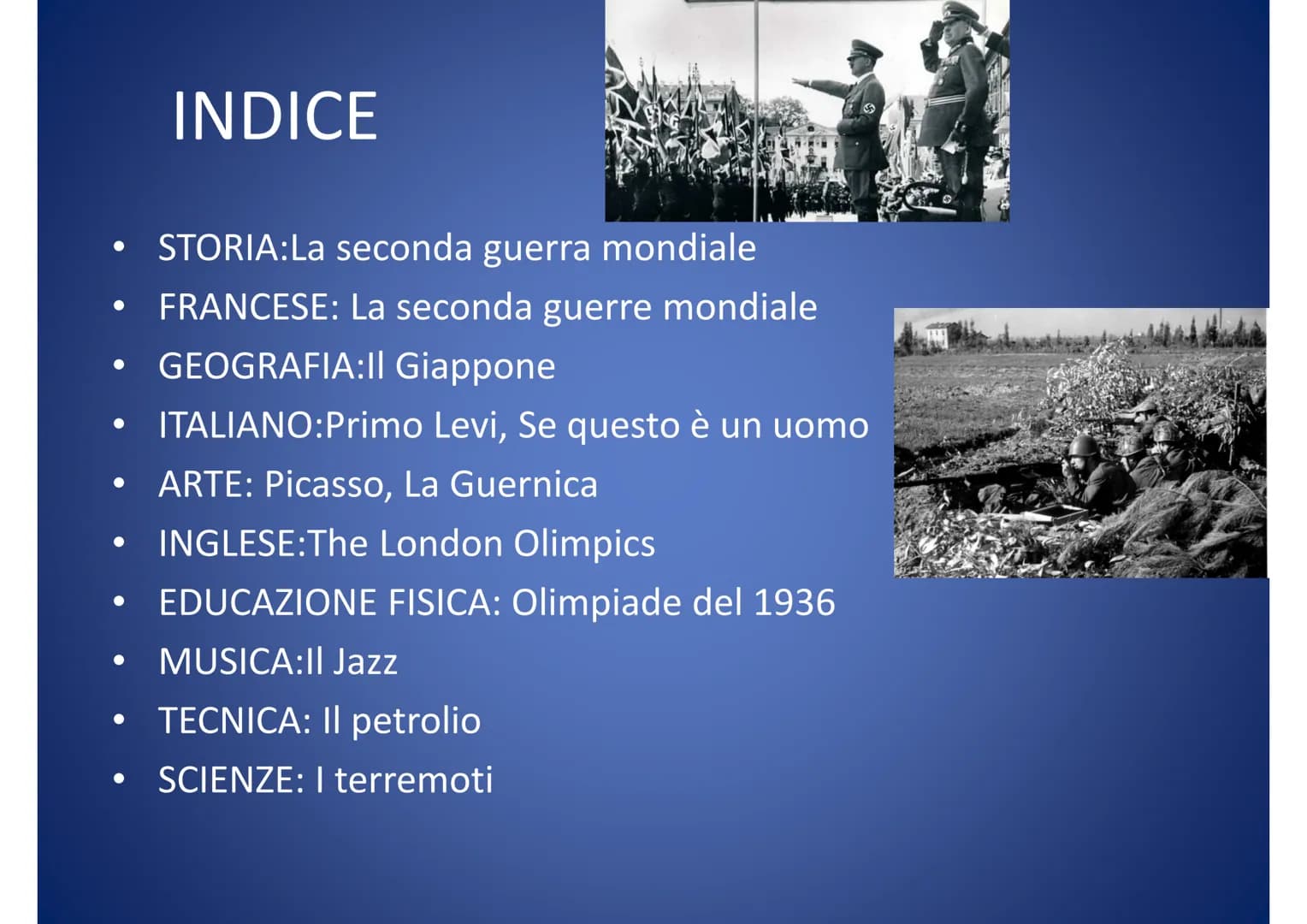 # LA SECONDA GUERRA
# MONDIALE
1939 - 1945 INDICE
• STORIA:La seconda guerra mondiale
• FRANCESE: La seconda guerre mondiale
• GEOGRAFIA: