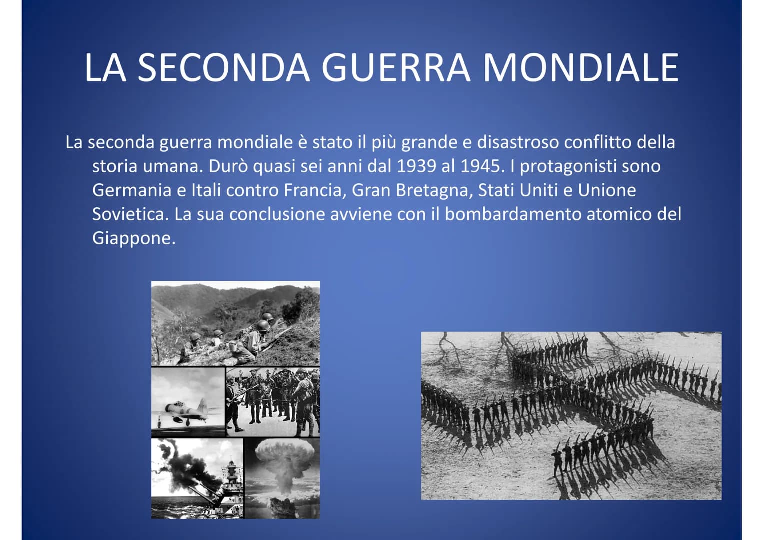 # LA SECONDA GUERRA
# MONDIALE
1939 - 1945 INDICE
• STORIA:La seconda guerra mondiale
• FRANCESE: La seconda guerre mondiale
• GEOGRAFIA: