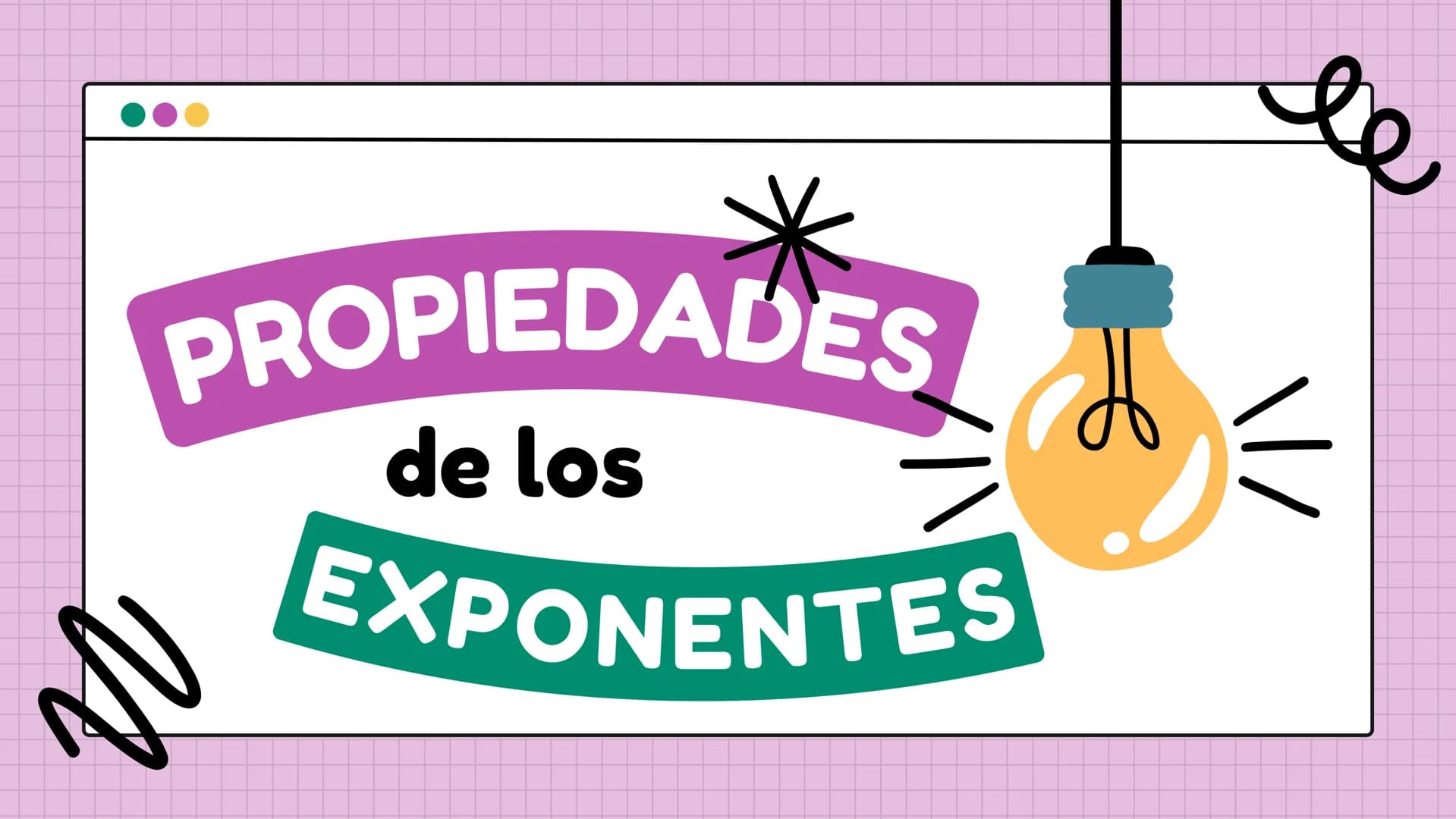 # PROPIEDADES
de los
EXPONENTES ÍNDICE >>
1 Producto de potencias
4 Potencia de un producto
2 Cociente de potencias
5 Potencia de un c