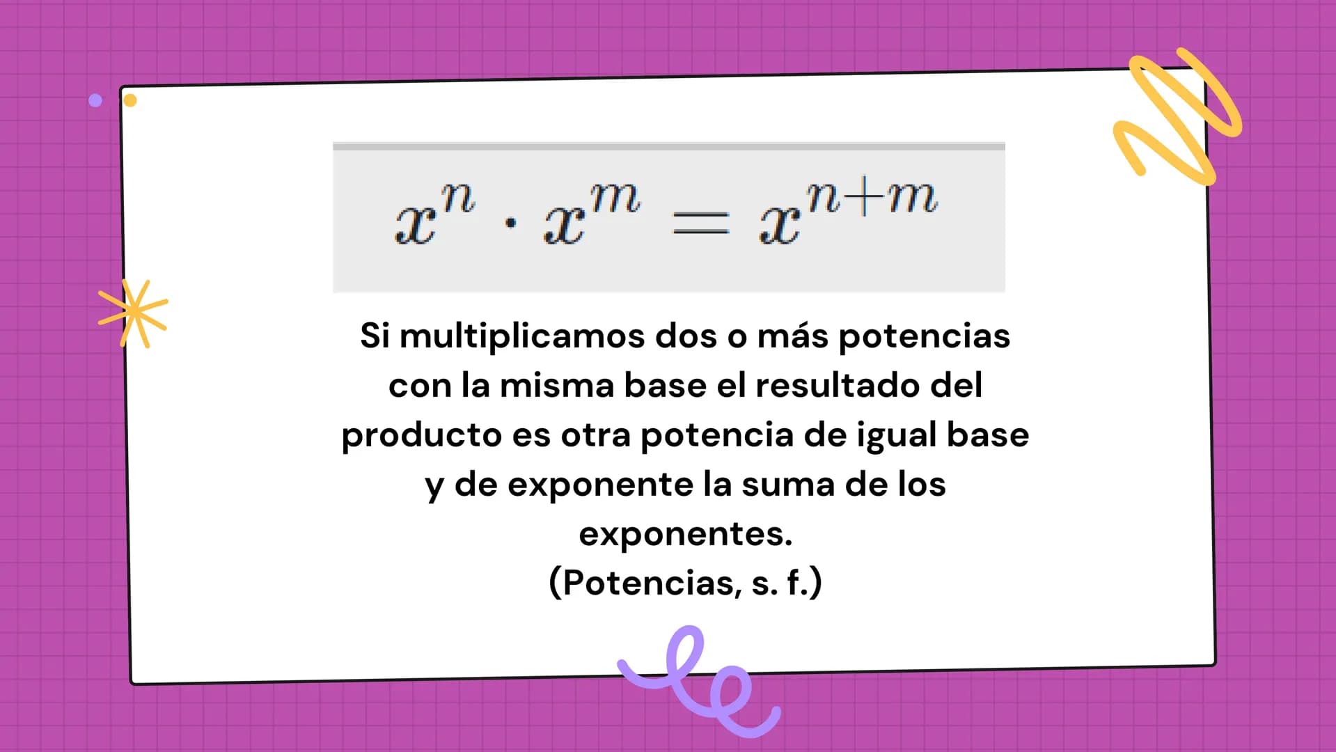 # PROPIEDADES
de los
EXPONENTES ÍNDICE >>
1 Producto de potencias
4 Potencia de un producto
2 Cociente de potencias
5 Potencia de un c