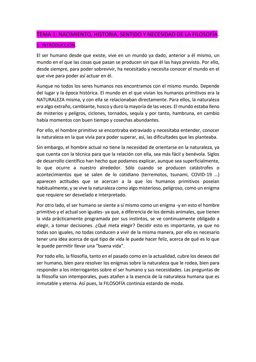 # TEMA 1: NACIMIENTO, HISTORIA, SENTIDO Y NECESIDAD DE LA FILOSOFÍA
1. INTRODUCCIÓN
El ser humano desde que existe, vive en un mundo ya da
