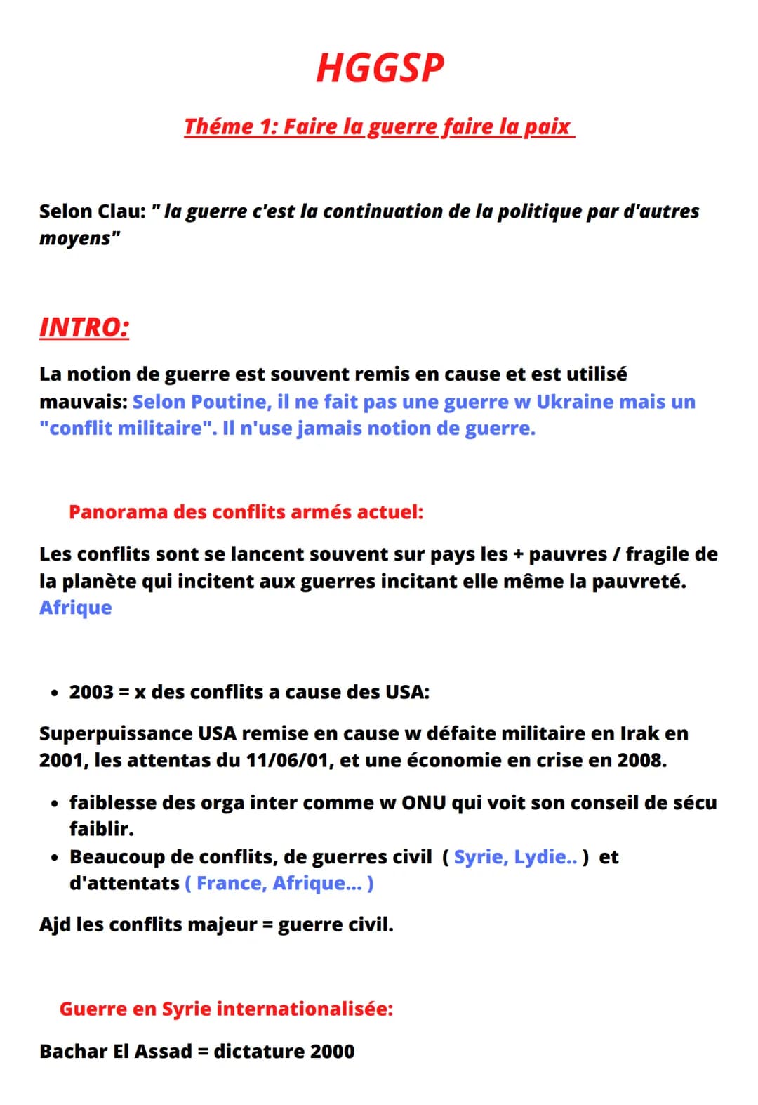 # HGGSP
Théme 1: Faire la guerre faire la paix
Selon Clau: " la guerre c'est la continuation de la politique par d'autres
moyens"
## INTR