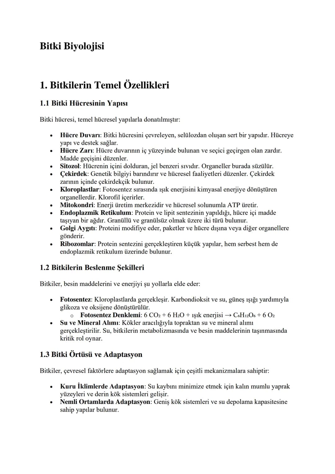 # Bitki Biyolojisi
# 1. Bitkilerin Temel Özellikleri
## 1.1 Bitki Hücresinin Yapısı
Bitki hücresi, temel hücresel yapılarla donatılmıştır