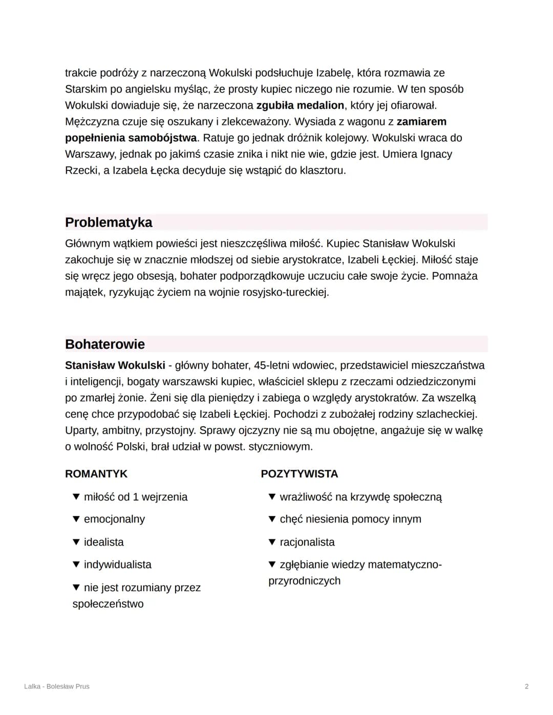 # Lalka - Bolesław Prus
Lalka - jest to powieść realistyczna. Ukazane cechy to odtwarzanie świata i środowiska
w sposób realistyczny, chara