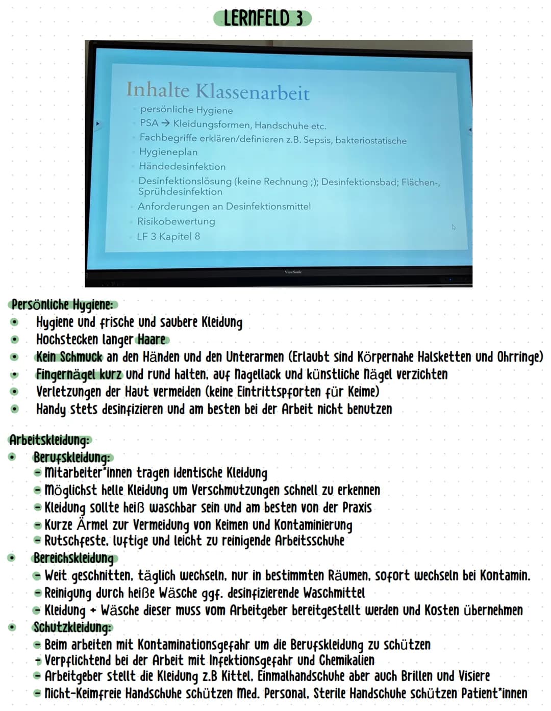 # LERNFELD 3
Inhalte Klassenarbeit
- persönliche Hygiene
- PSA → Kleidungsformen, Handschuhe etc.
- Fachbegriffe erklären/definieren z.B.