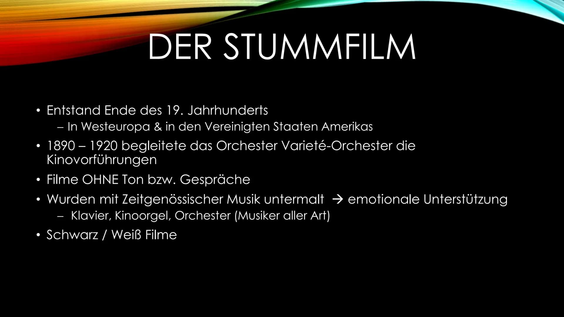 # DER STUMMFILM
Der frühe TONFILM
(Kim Nhi & Emincan) # DER STUMMFILM
* Entstand Ende des 19. Jahrhunderts
* In Westeuropa & in d
