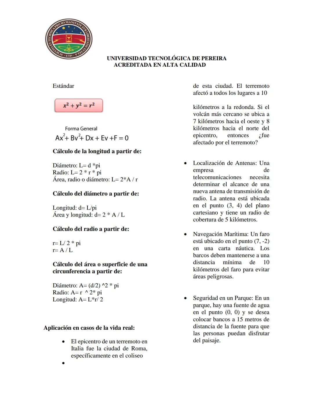 ANICA PRO HUMANITATE SVB LIBERTA
LAVILNALDS-UTP-YTHUAT SH
UNIVERSIDAD TECNOLÓGICA DE PEREIRA
ACREDITADA EN ALTA CALIDAD
CÓNICAS (CIRCULO)