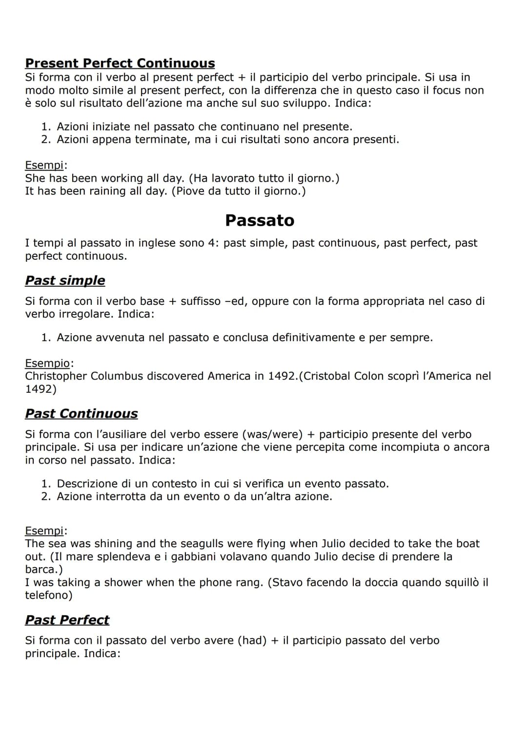 <p>In inglese, ci sono quattro forme verbali del presente: il present simple, il present continuous e altre due forme particolari del verbo