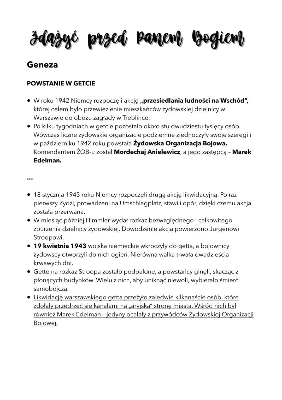 # zdążyć przed panem Bogiem
Geneza
POWSTANIE W GETCIE
* W roku 1942 Niemcy rozpoczęli akcję „przesiedlania ludności na Wschód",
któ