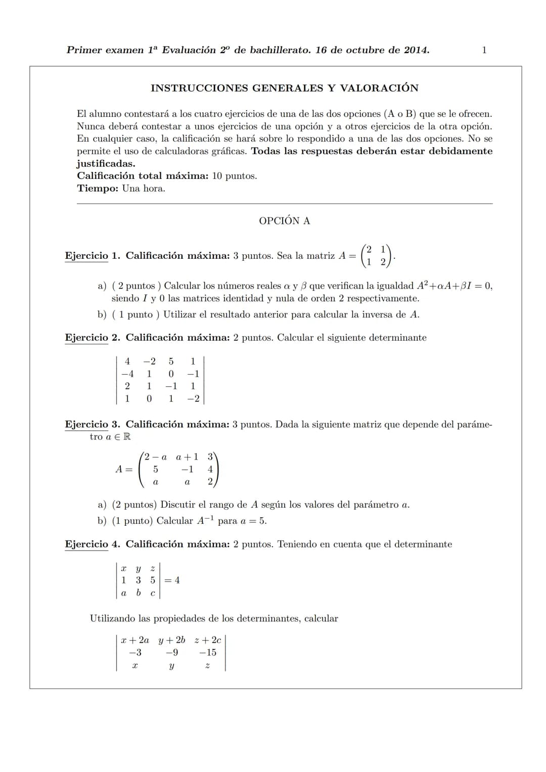 Primer examen 1ª Evaluación 2º de bachillerato. 16 de octubre de 2014.
1
INSTRUCCIONES GENERALES Y VALORACIÓN
El alumno contestará a los c