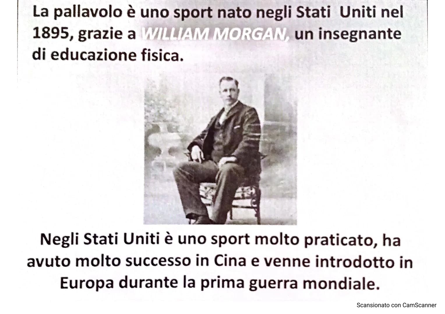 # LA PALLAVOLO
LARSON
10
13
Scansionato con CamScanner La pallavolo è uno sport nato negli Stati Uniti nel
1895, grazie a WILLIAM MORGAN,