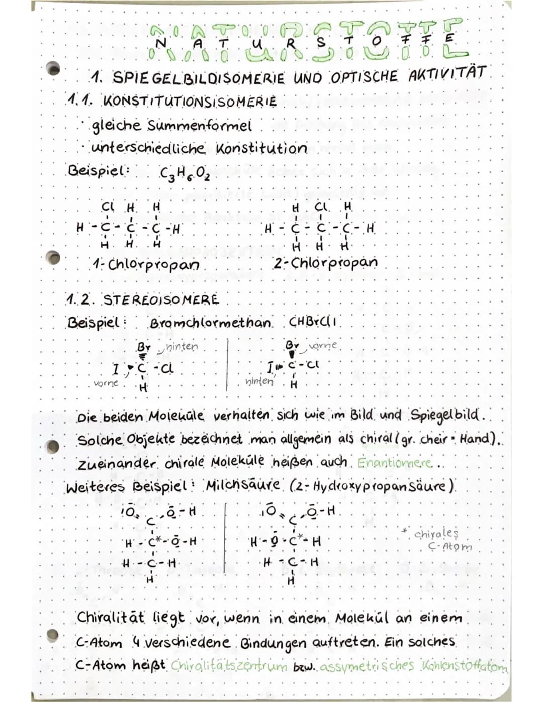 # NATURS
0000000000L
# URSTOFFE
1. SPIEGELBILDISOMERIE UND OPTISCHE AKTIVITÄT
## 1.1. KONSTITUTIONSISOMERIE
* gleiche Summenformel
*