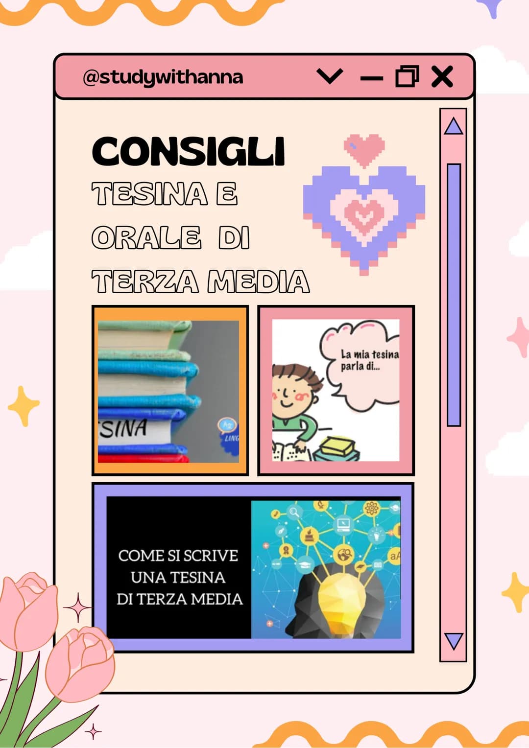 @studywithanna
CONSIGLI
TESINA E
ORALE DI
TERZA MEDIA
+
SINA
LING
La mia tesina
parla di...
COME SI SCRIVE
UNA TESINA
DI TERZA MEDIA
a
X