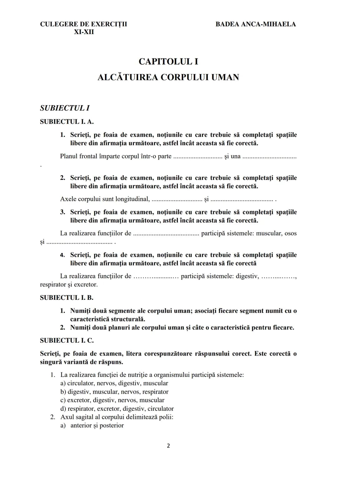 BADEA ANCA-MIHAELA
ISBN 978-973-0-37214-4
BIOLOGIE
CULEGERE DE EXERCIȚII
XI-XII
Reşiţa,
2022 CULEGERE DE EXERCIȚII
XI-XII
BADEA ANCA-MIHA