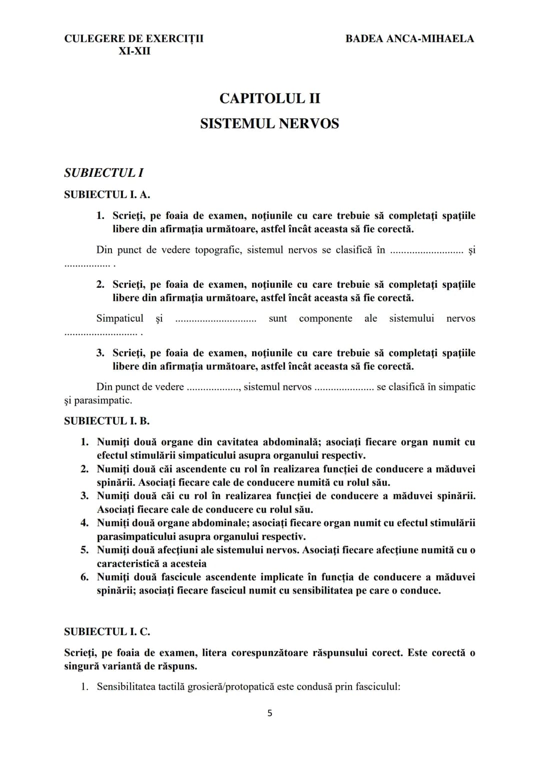 BADEA ANCA-MIHAELA
ISBN 978-973-0-37214-4
BIOLOGIE
CULEGERE DE EXERCIȚII
XI-XII
Reşiţa,
2022 CULEGERE DE EXERCIȚII
XI-XII
BADEA ANCA-MIHA