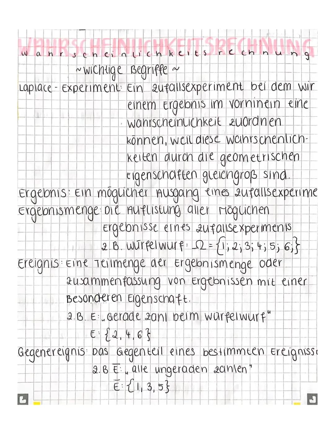 # wahrscheinlichkeits
~wichtige Begriffe ~
rechnung
Laplace - Experiment: Ein zufallsexperiment bei dem wir
einem Ergebnis im vorninein e