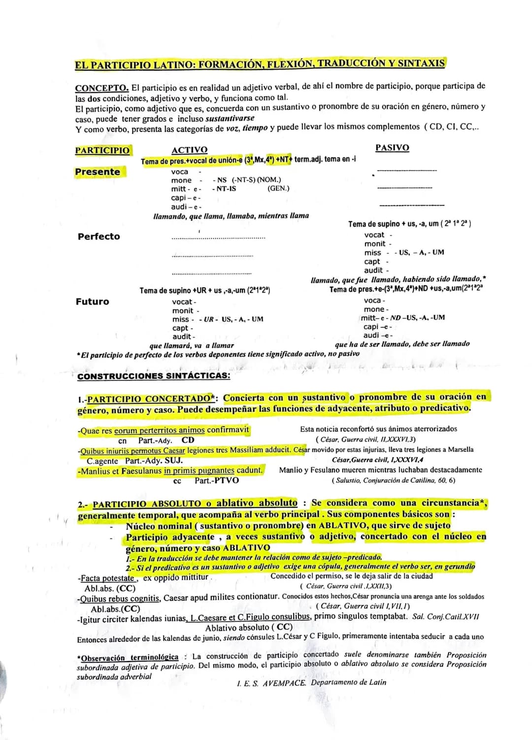 # EL PARTICIPIO LATINO: FORMACIÓN, FLEXIÓN, TRADUCCIÓN Y SINTAXIS
CONCEPTO. El participio es en realidad un adjetivo verbal, de ahí el nomb