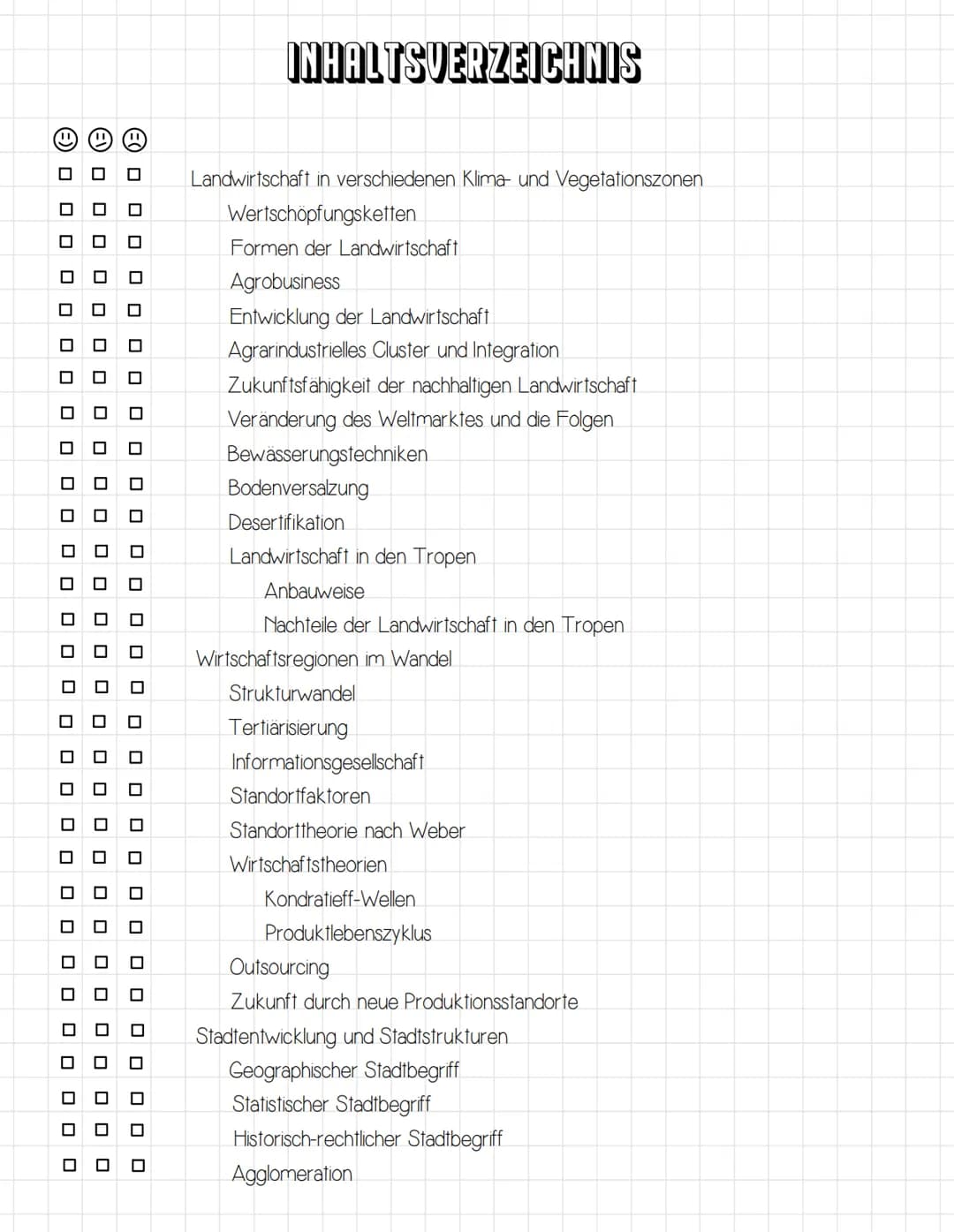 # INHALTSVERZEICHNIS
Landwirtschaft in verschiedenen Klima- und Vegetationszonen
Wertschöpfungsketten
□□□
□□□
Formen der Landwirtschaft
□□□