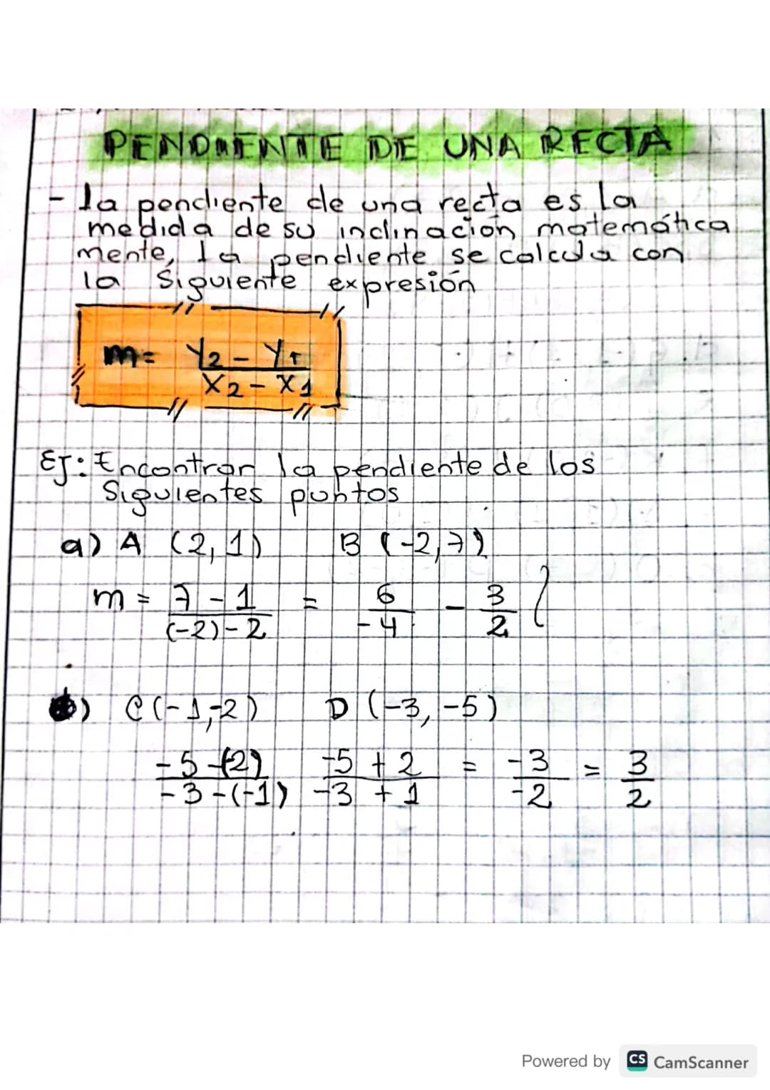 彳
# PENDIENTE DE UNA RECTA
- La pendiente de una recta es la
medida de su inclinación matemática
mente, la pendiente se calcula con
la sigui