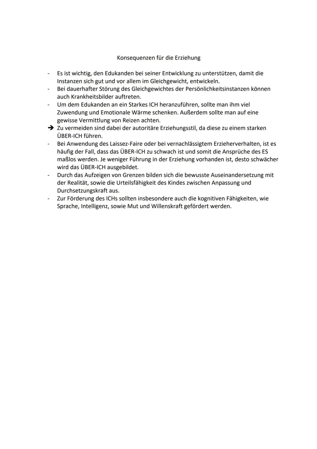 Konsequenzen für die Erziehung
- Es ist wichtig, den Edukanden bei seiner Entwicklung zu unterstützen, damit die
Instanzen sich gut und vor