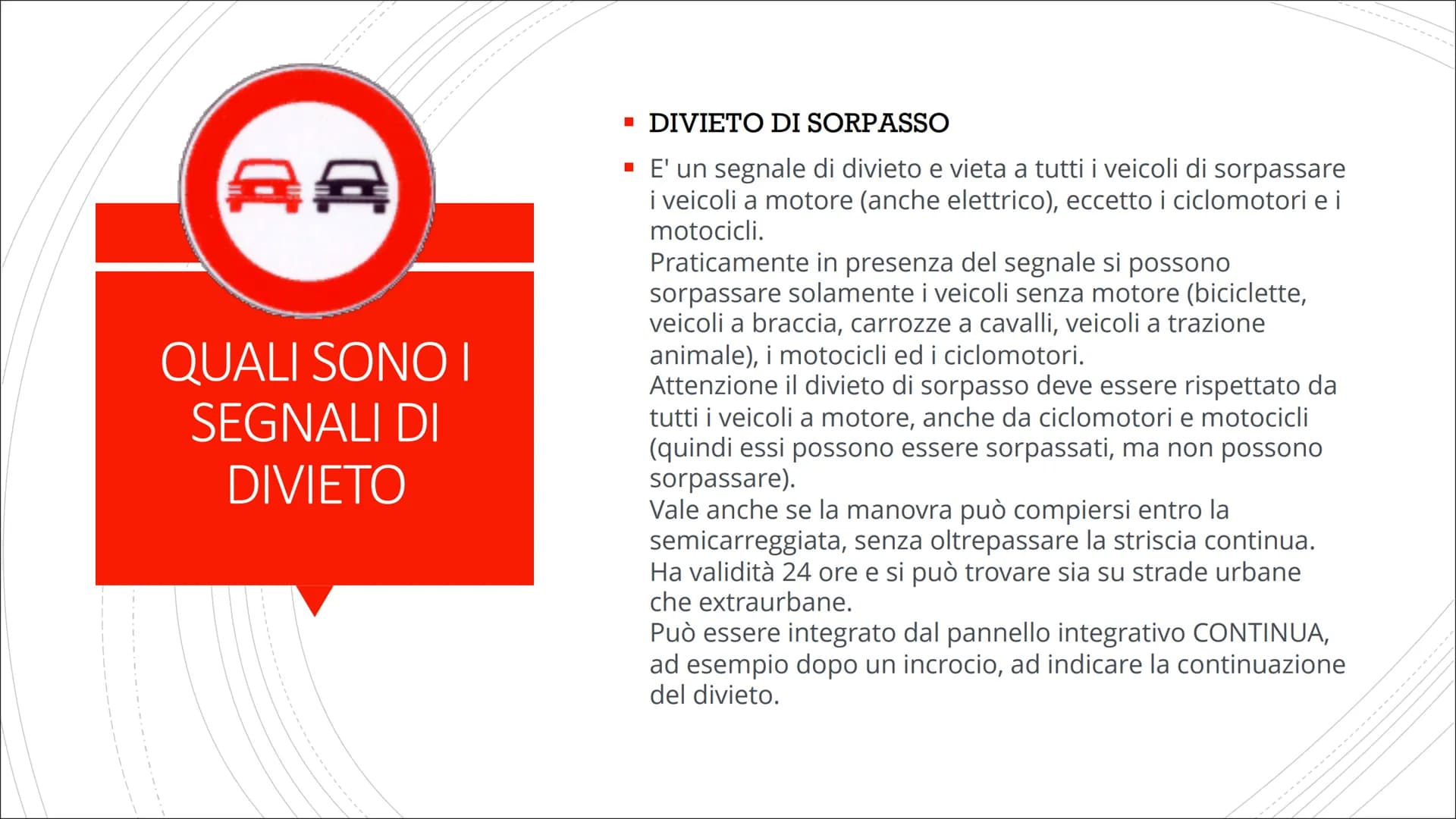 # I SEGNALI STRADALI E DIVIETO
Costituzione COSA SONO I
SEGNALI
STRADALI
■ Il nostro Codice della Strada disciplina all'articolo 39 i segn