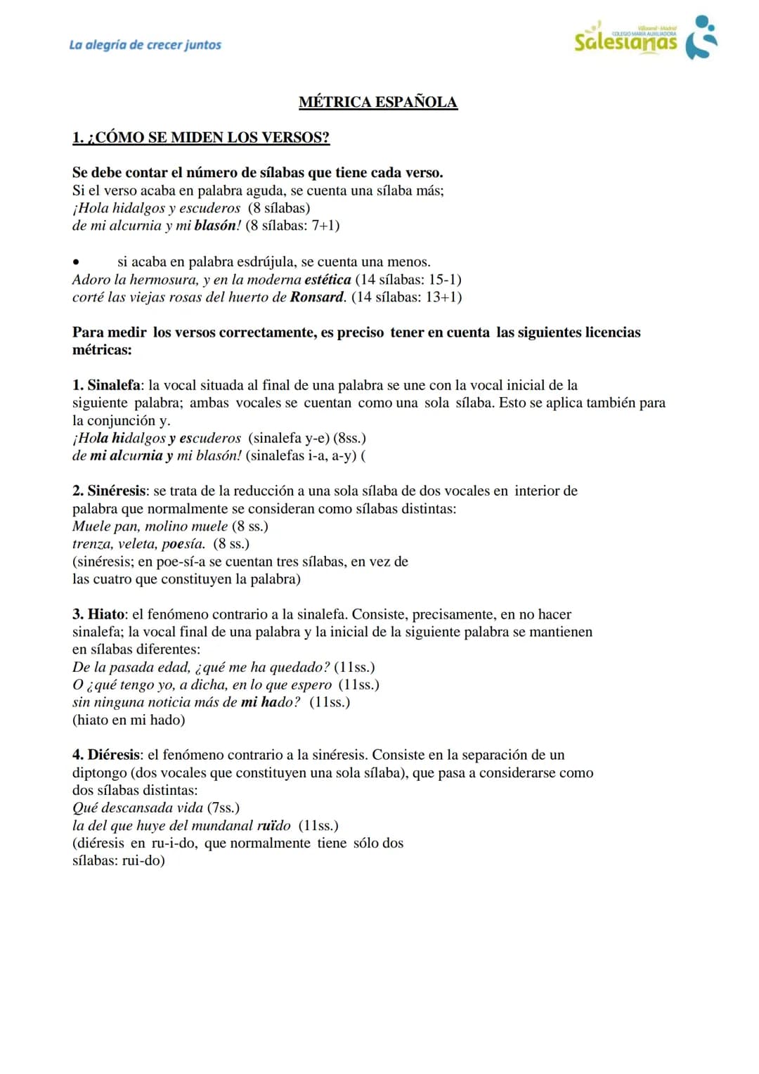 La alegria de crecer juntos
Salesianas
MÉTRICA ESPAÑOLA
1. ¿CÓMO SE MIDEN LOS VERSOS?
Se debe contar el número de sílabas que tiene cada