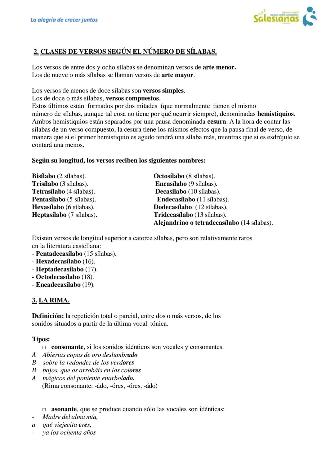 La alegria de crecer juntos
Salesianas
MÉTRICA ESPAÑOLA
1. ¿CÓMO SE MIDEN LOS VERSOS?
Se debe contar el número de sílabas que tiene cada