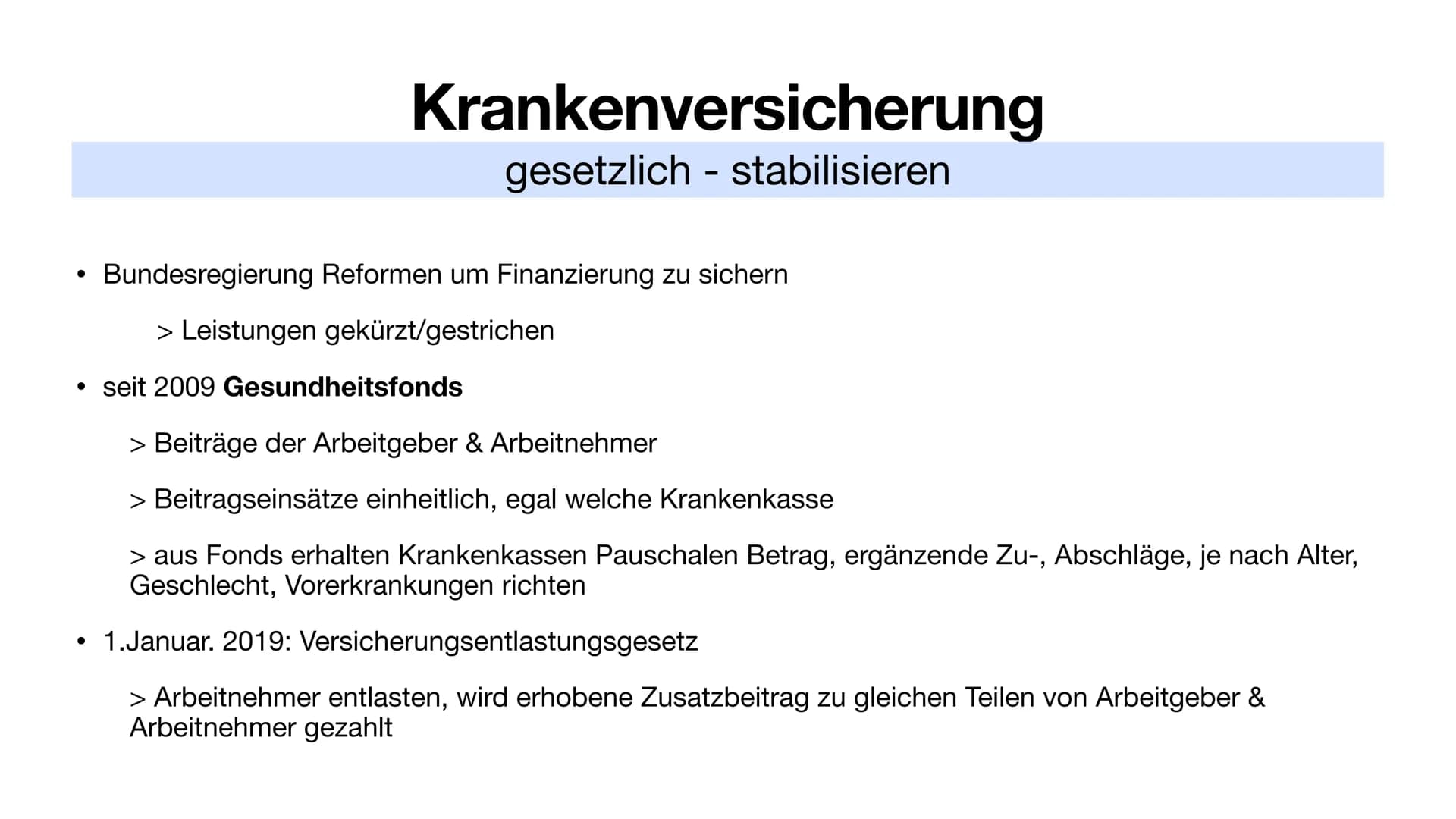 Kranken- & Pflegeversicherung # Inhalt
Krankenversicherung
* Allgemein
* gesetzlich
* Leistungen
* stabilisieren
* privat