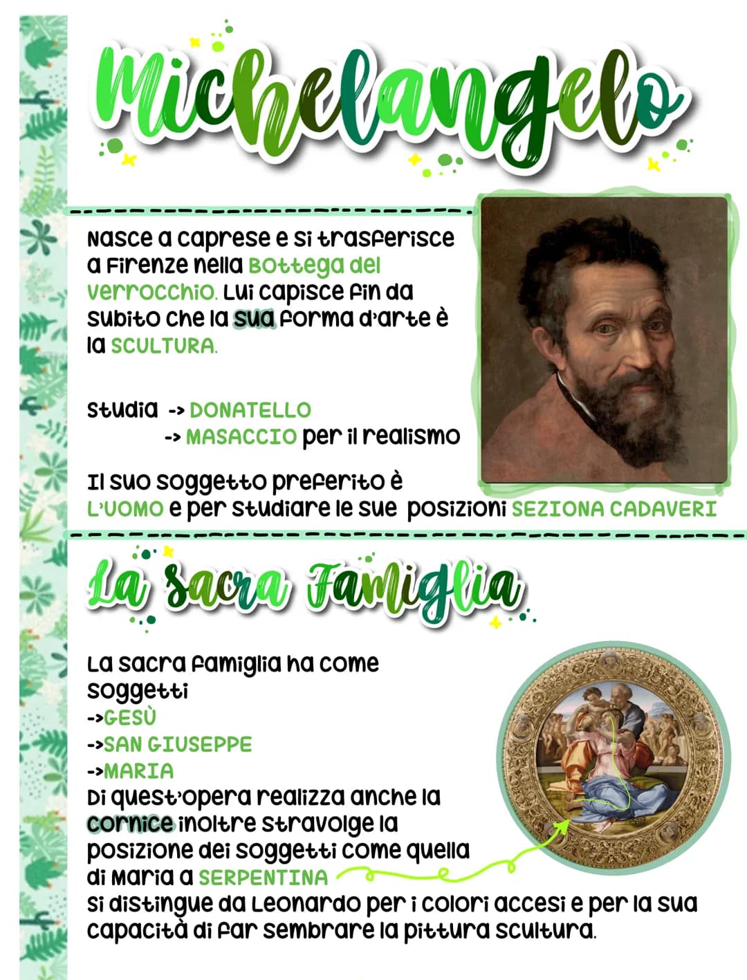 Michelangelo
Nasce a caprese e si trasferisce
a Firenze nella Bottega del
verrocchio. Lui capisce fin da
subito che la sua forma d'arte è
I