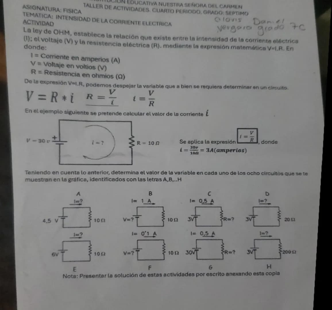 ON EDUCATIVA NUESTRA SEÑORA DEL CARMEN
ASIGNATURA: FISICA
TALLER DE ACTIVIDADES. CUARTO PERIODO, GRADO: SEPTIMO
TEMATICA: INTENSIDAD DE LA C