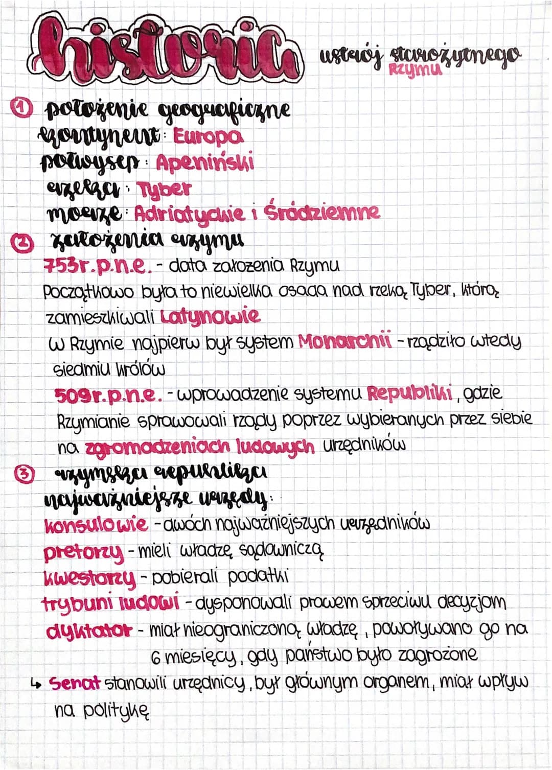 # historia
ustrój starożytnego
① położenie geograficzne
zontynent: Europa
połwysep: Apeninski
rzeka Tyber
moerze Adriatychie i śródziemne