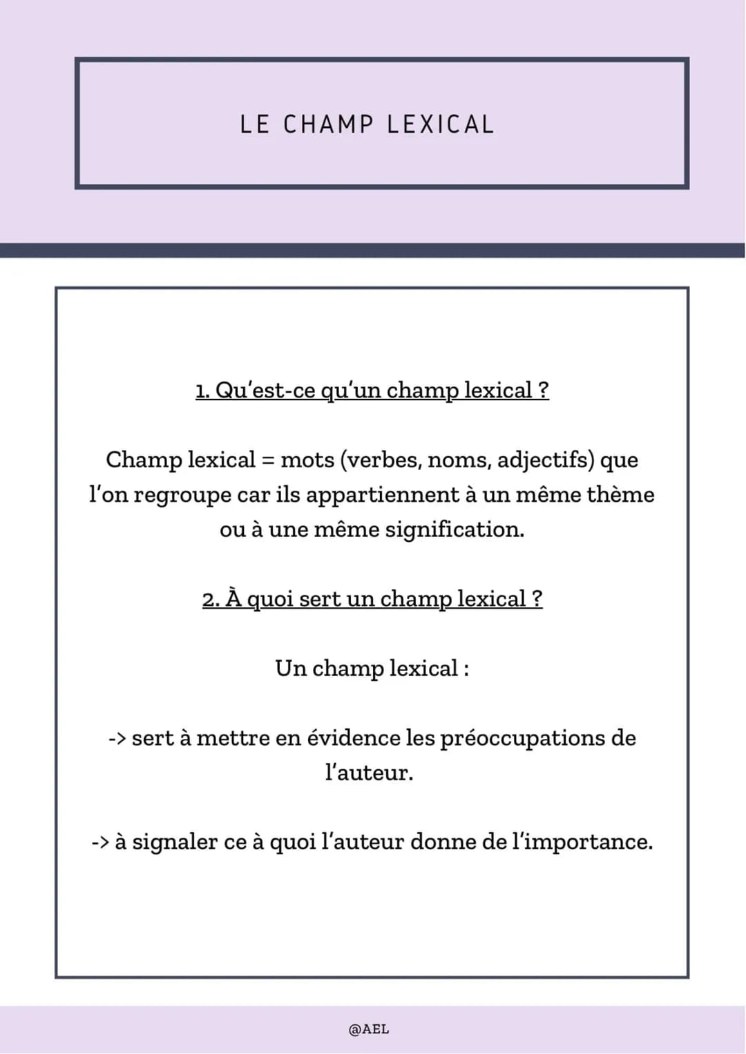 # LE CHAMP LEXICAL
1. Qu'est-ce qu'un champ lexical ?
Champ lexical = mots (verbes, noms, adjectifs) que
l'on regroupe car ils appartienne