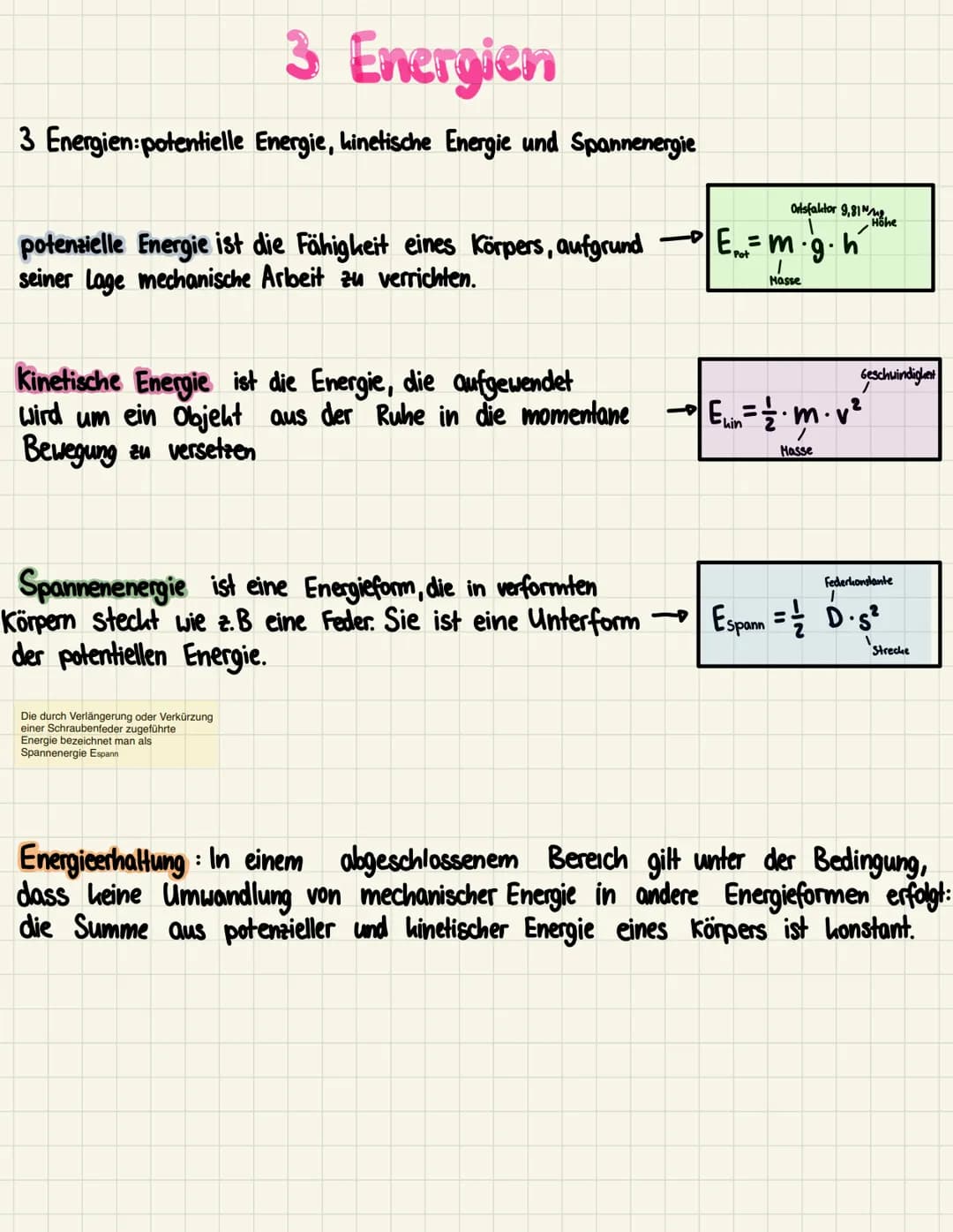 # 3 Energien
3 Energien:potentielle Energie, kinetische Energie und Spannenergie
potenzielle Energie ist die Fähigkeit eines Körpers, aufg