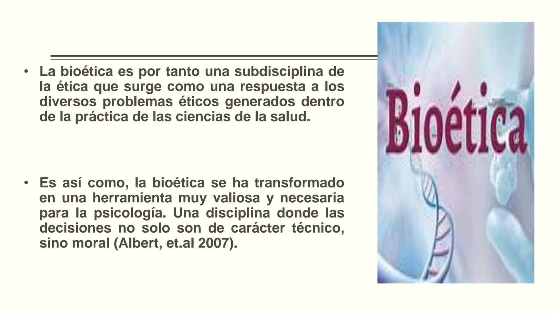 # BIOÉTICA EN LA PSICOLOGÍA # BIOÉTICA EN
# PSICOLOGÍA
Definición y acercamiento a la
Bioética en la Psicología De la Ética a la Bioética
