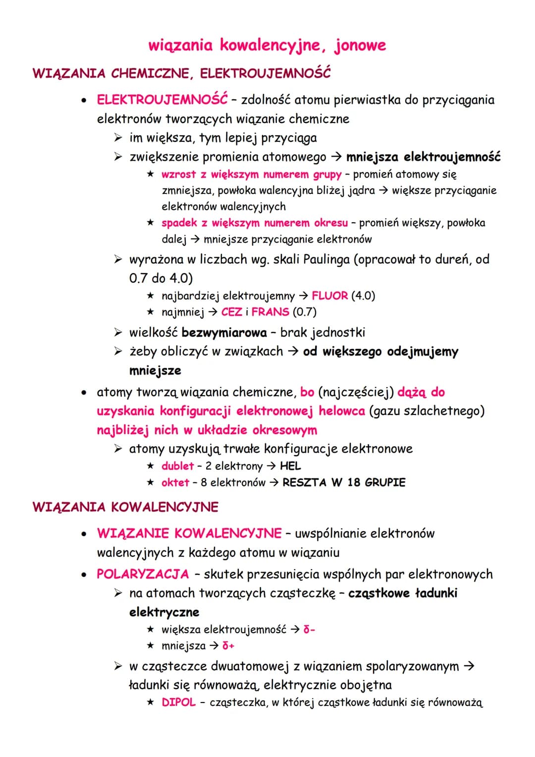 # wiązania kowalencyjne, jonowe
WIĄZANIA CHEMICZNE, ELEKTROUJEMNOŚĆ
* ELEKTROUJEMNOŚĆ - zdolność atomu pierwiastka do przyciągania
elekt