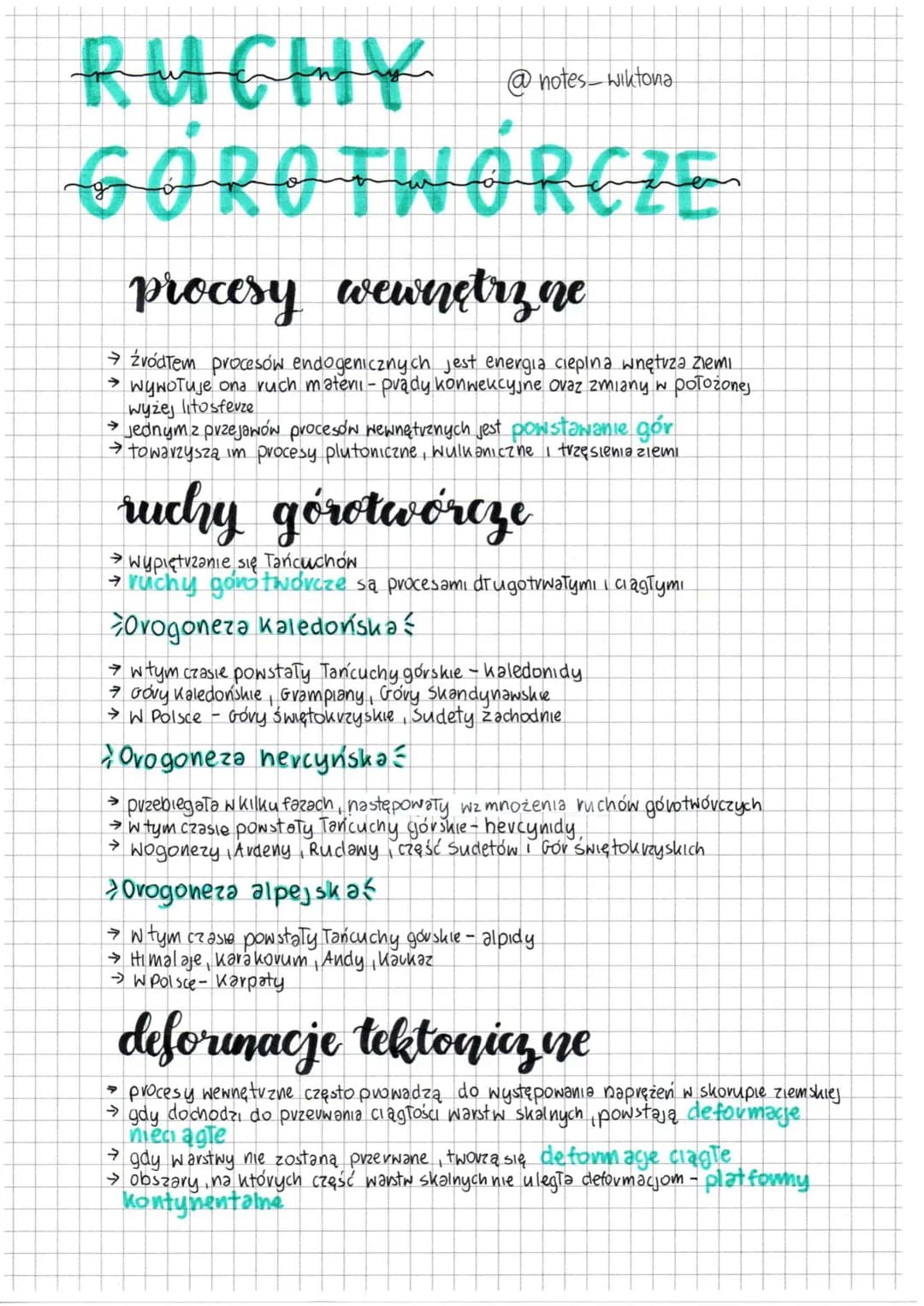 # RUCHY
@notes-wiktona
# GOROTWÓRCZE
procesy wewnętrzne
→ źródłem procesów endogenicznych jest energia ciepina wnętrza ziemi
→ wywołuje