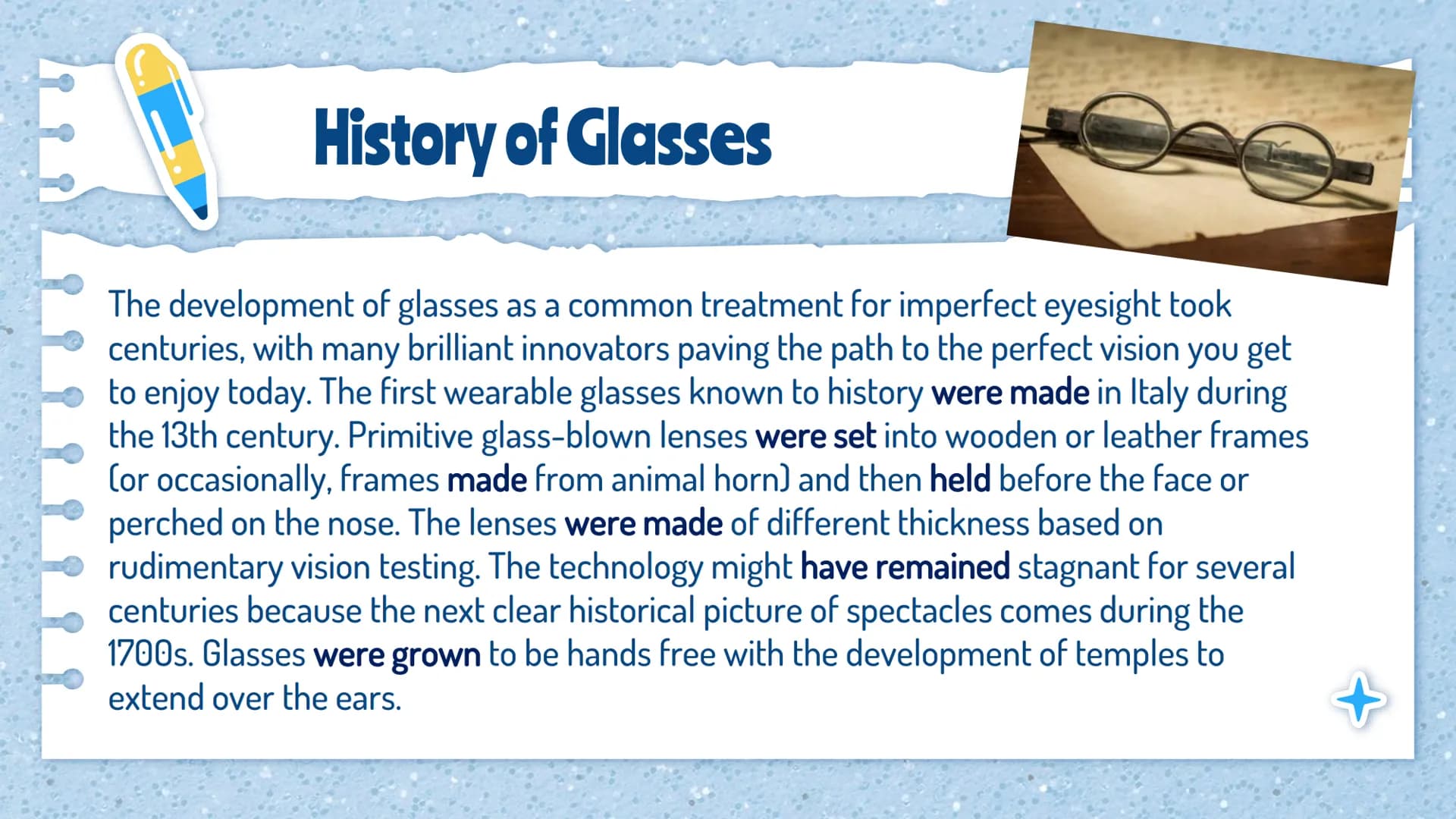 - Things we can't imagine life without:
- Glasses
- María José Zapata Muñoz # History of Glasses
The development of glasses as a common tre