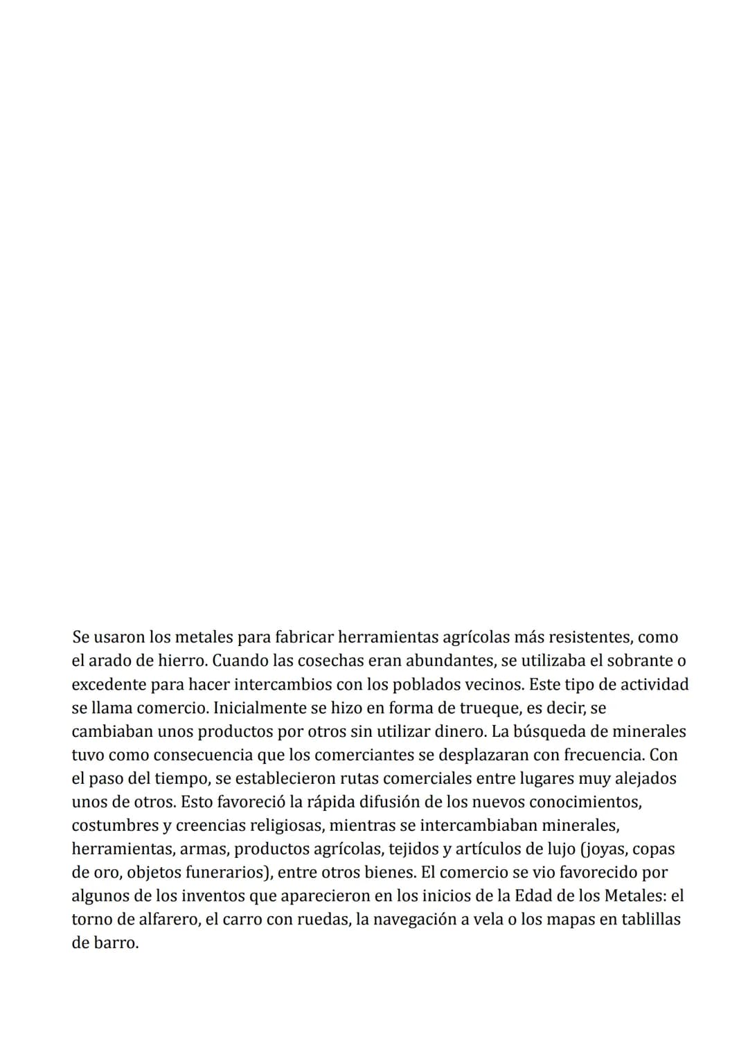# La Edad de los Metales
La Edad de los Metales comenzó cuando se descubrió la metalurgia en
Oriente Próximo hacia el 4000 a. C.
La metalu